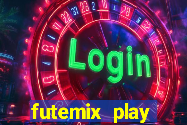 futemix play futebol ao vivo